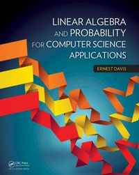 Enlarge image Cover: Linear Algebra and Probability for Computer Science Applications - A K Peters