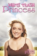 Cover: White Trash Princess - AuthorHouse