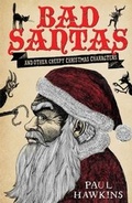 Cover: Bad Santas: Disquieting Winter Folk Tales for Grown-Ups - Simon + Schuster LLC
