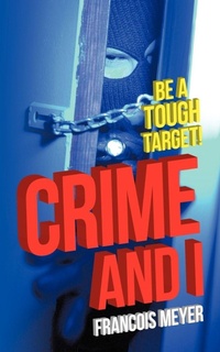 Enlarge image Cover: Crime and I - AuthorHouse