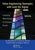 Cover: Value Engineering Synergies with Lean Six Sigma - CRC Press