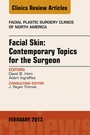 Cover: Facial Skin: Contemporary Topics for the Surgeon, An Issue of Facial Plastic Surgery Clinics - Elsevier