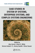 Cover: Case Studies in System of Systems, Enterprise Systems, and Complex Systems Engineering - CRC Press