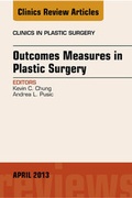 Cover: Outcomes Measures in Plastic Surgery, An Issue of Clinics in Plastic Surgery - Elsevier