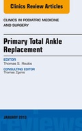 Cover: Primary Total Ankle Replacement, An Issue of Clinics in Podiatric Medicine and Surgery - Elsevier