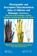 Cover: Photographic and Descriptive Musculoskeletal Atlas of Gibbons and Siamangs (Hylobates) - CRC Press