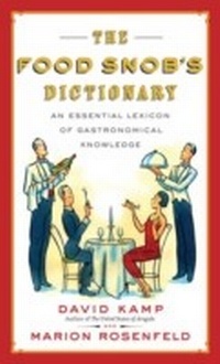 Abbildung von: The Food Snob's Dictionary - Clarkson Potter