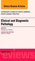 Bild: Clinical and Diagnostic Pathology, An Issue of Veterinary Clinics: Exotic Animal Practice: Volume 16-1 - Elsevier