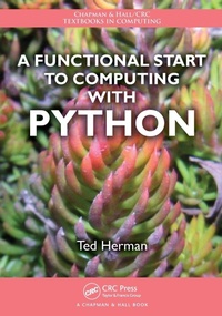 Enlarge image Cover: A Functional Start to Computing with Python - CRC Press