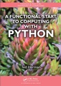 Cover: A Functional Start to Computing with Python - Chapman & Hall/CRC