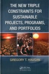 Bild vergrößern Bild: The New Triple Constraints for Sustainable Projects, Programs, and Portfolios - Auerbach Publishers Inc.