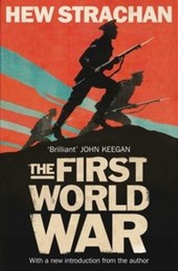 Abbildung von: The First World War - Simon + Schuster LLC