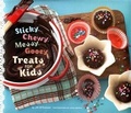 Cover: Sticky, Chewy, Messy, Gooey Treats for Kids - Chronicle Books LLC