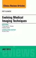 Cover: Evolving Medical Imaging Techniques, An Issue of PET Clinics: Volume 8-3 - Elsevier
