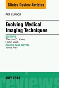 Cover: Evolving Medical Imaging Techniques, An Issue of PET Clinics - Elsevier