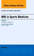 Cover: MRI in Sports Medicine, An Issue of Clinics in Sports Medicine: Volume 32-3 - Elsevier