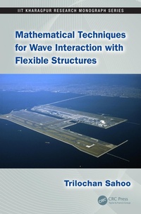 Enlarge image Cover: Mathematical Techniques for Wave Interaction with Flexible Structures - CRC Press