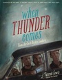 Cover: When Thunder Comes - Chronicle Books
