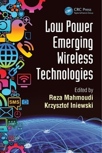 Enlarge image Cover: Low Power Emerging Wireless Technologies - CRC Press