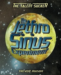 Enlarge image Cover: The Jethro Sirius Experiment - iUniverse