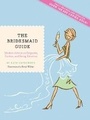 Cover: Bridesmaid Guide Revised Edition - Chronicle Books