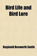 Cover: Bird Life and Bird Lore - General Books