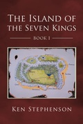 Cover: The Island of the Seven Kings - AuthorHouse