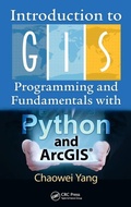 Cover: Introduction to GIS Programming and Fundamentals with Python and ArcGIS (R) - CRC Press