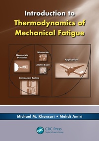Abbildung von: Introduction to Thermodynamics of Mechanical Fatigue - CRC Press