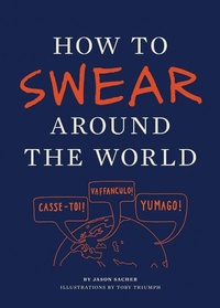 Enlarge image Cover: How to Swear Around the World - Chronicle Books