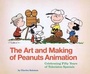 Cover: The Art and Making of Peanuts Animation - Chronicle Books
