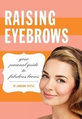 Cover: Raising Eyebrows - Chronicle Books