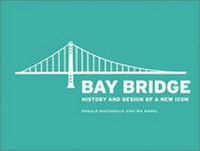 Abbildung von: Bay Bridge History and Design of a New Icon - Chronicle Books