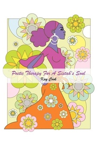 Enlarge image Cover: Poetic Therapy For A Sistah's Soul - AuthorHouse