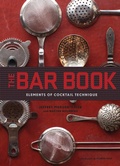 Cover: The Bar Book: Elements of Cocktail Technique - Chronicle Books