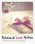 Cover: Polaroid Love Notes - Chronicle Books