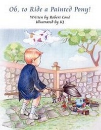 Abbildung von: Oh, to Ride a Painted Pony! - America Star Books