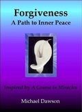 Cover: Forgiveness: A Path to Inner Peace - Inspired by A Course in Miracles - eBookIt.com