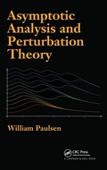 Cover: Asymptotic Analysis and Perturbation Theory - CRC Press