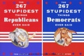 Cover: The 267 Stupidest Things Democrats/Republicans Ever Said - Crown Archetype