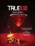 Cover: True Blood Drinks and Bites - Chronicle Books