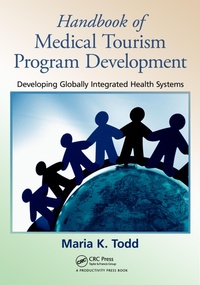 Enlarge image Cover: Handbook of Medical Tourism Program Development - Productivity Press
