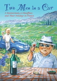 Abbildung von: Two Men In a Car (A Businessman, a Chauffeur, and Their Holidays in France) - eBookIt.com