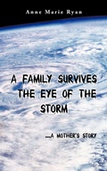 Cover: A Family Survives the Eye of the Storm - AuthorHouse