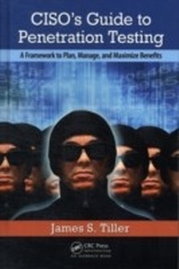 Abbildung von: CISO's Guide to Penetration Testing - Auerbach Publishers Inc.
