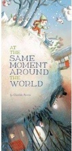 Cover: At the Same Moment, Around the World - Chronicle Books