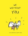 Cover: We Without You - Chronicle Books