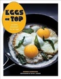 Cover: Eggs on Top - Chronicle Books