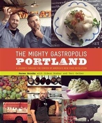 Abbildung von: Mighty Gastropolis: Portland - Chronicle Books LLC