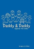 Cover: Daddy & Daddy Against The Odds - AuthorHouse